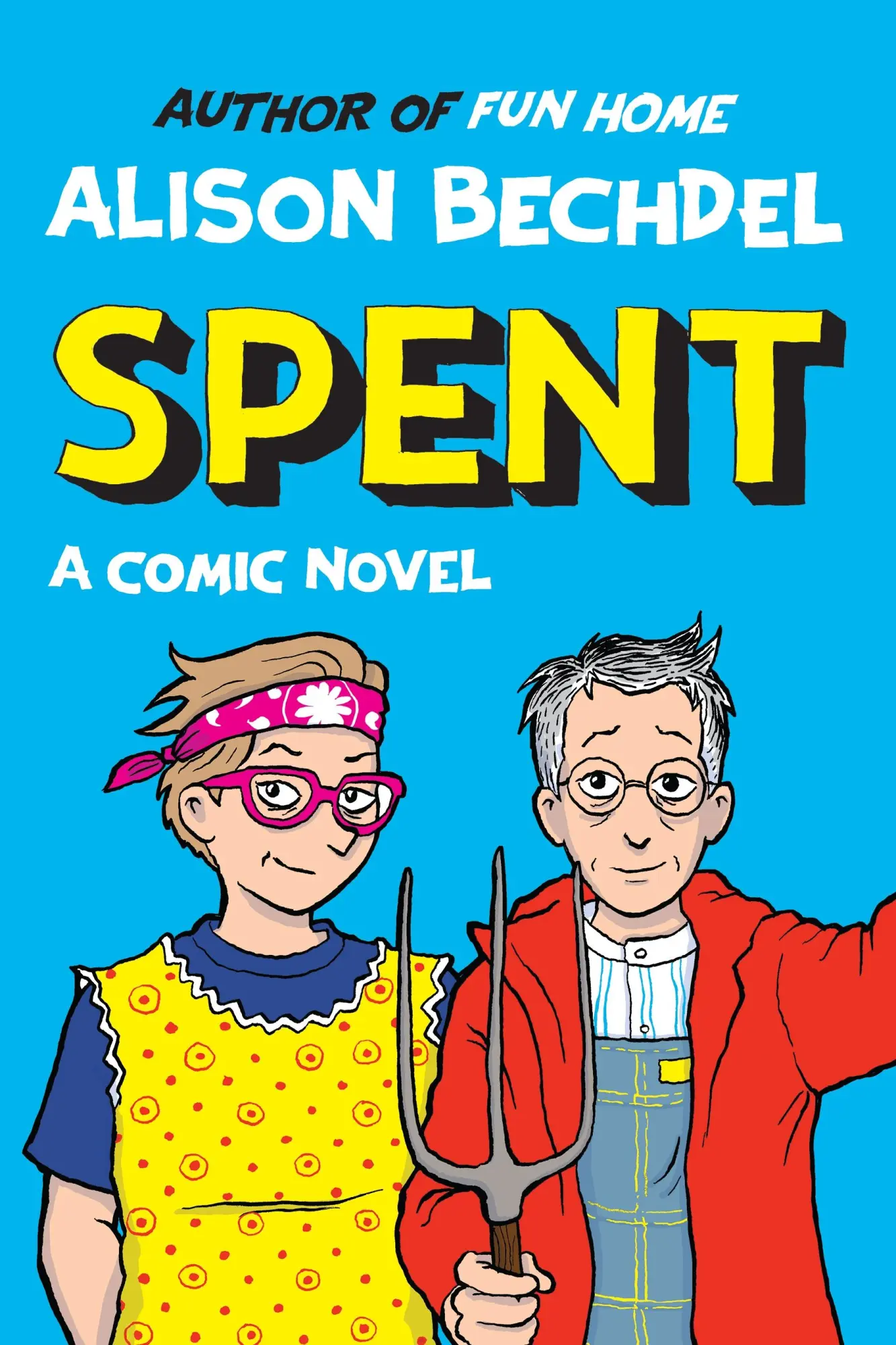 Cover: 9781787335394 | Spent | A Comic Novel | Alison Bechdel | Buch | 272 S. | Englisch