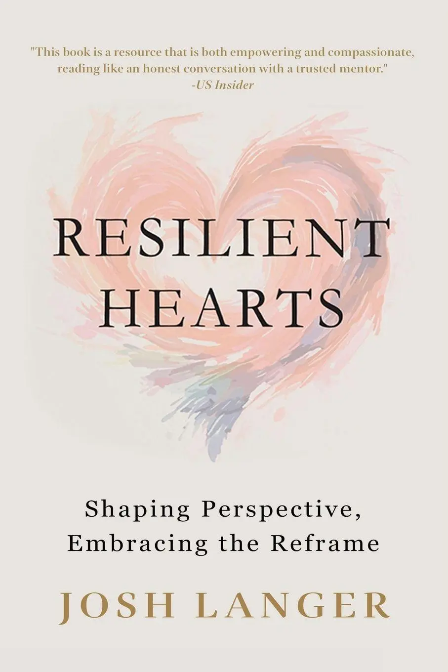 Cover: 9781968985394 | Resilient Hearts | Shaping Perspective, Embracing the Reframe | Langer
