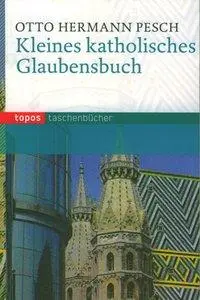 Cover: 9783836705394 | Kleines katholisches Glaubensbuch | Topos Taschenbücher 539 | Pesch