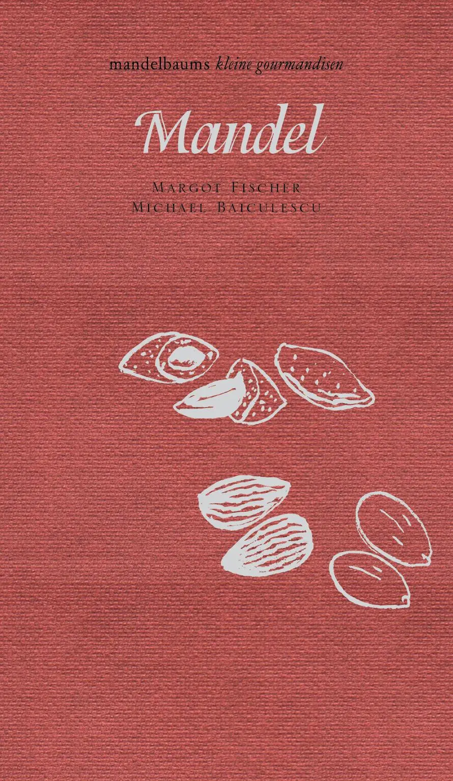 Cover: 9783854765394 | Mandel | Margot Fischer (u. a.) | Buch | 60 S. | Deutsch | 2017