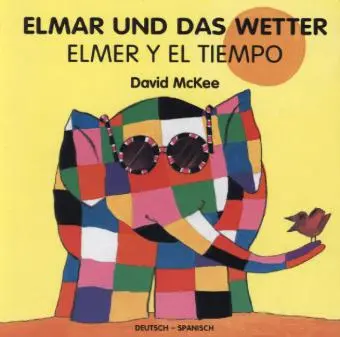Cover: 9783861215394 | Elmar und das Wetter, deutsch-spanisch. Elmer Y El Tiempo | McKee