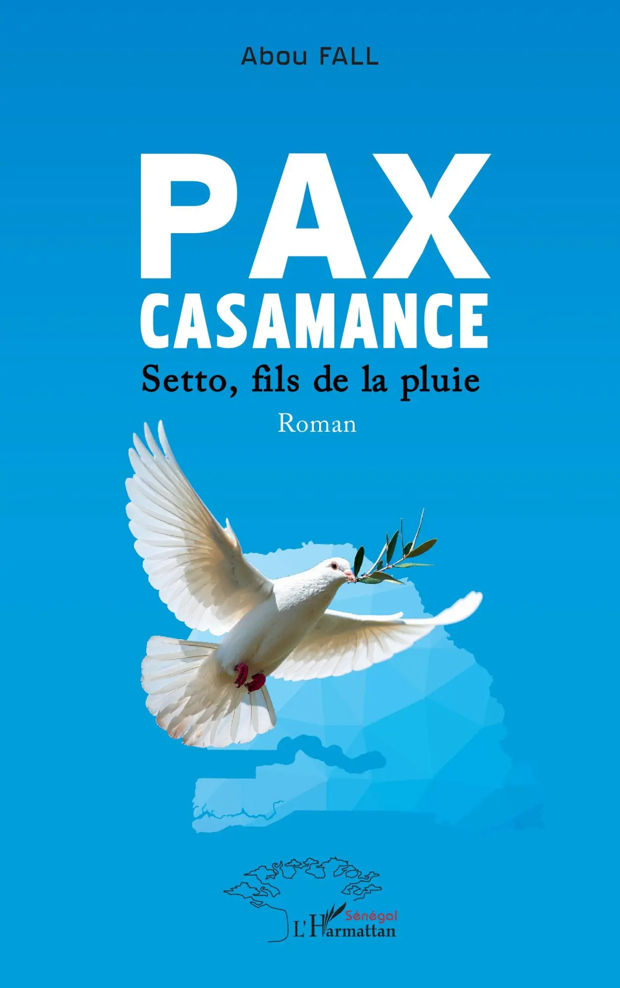 Cover: 9782336605494 | Pax Casamance | Setto, fils de la pluie | Abou Fall | Taschenbuch