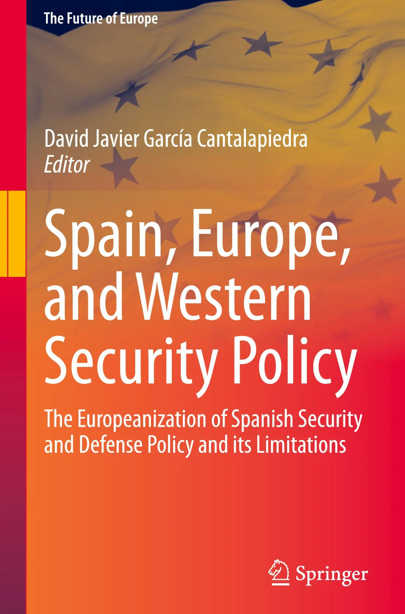 Cover: 9783031585494 | Spain, Europe, and Western Security Policy | Cantalapiedra | Buch | xi
