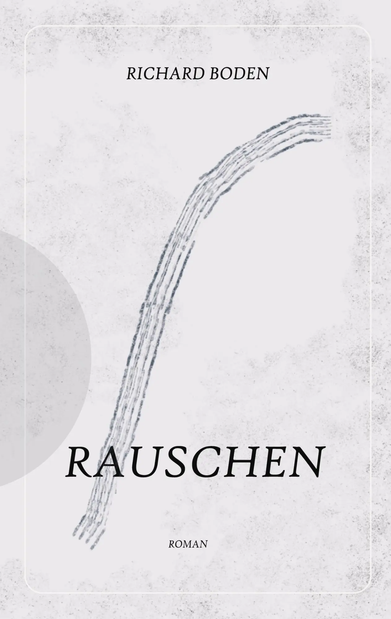 Cover: 9783347185494 | Rauschen | Richard Boden | Taschenbuch | 356 S. | Deutsch | 2020