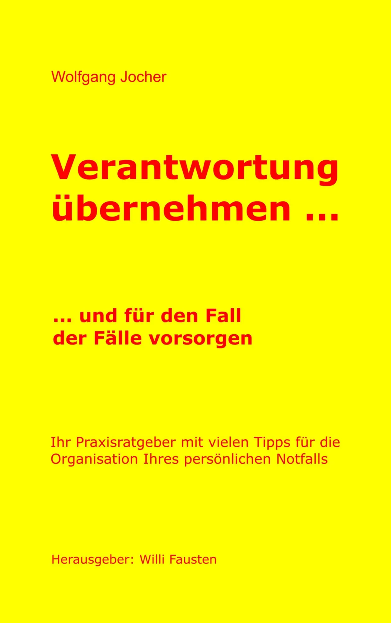 Cover: 9783738615494 | Verantwortung übernehmen | ... und für den Fall der Fälle vorsorgen