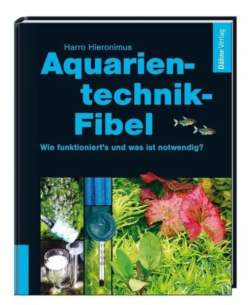 Cover: 9783935175494 | Aquarientechnik-Fibel | Wie funktioniert's, was ist notwendig? | Buch