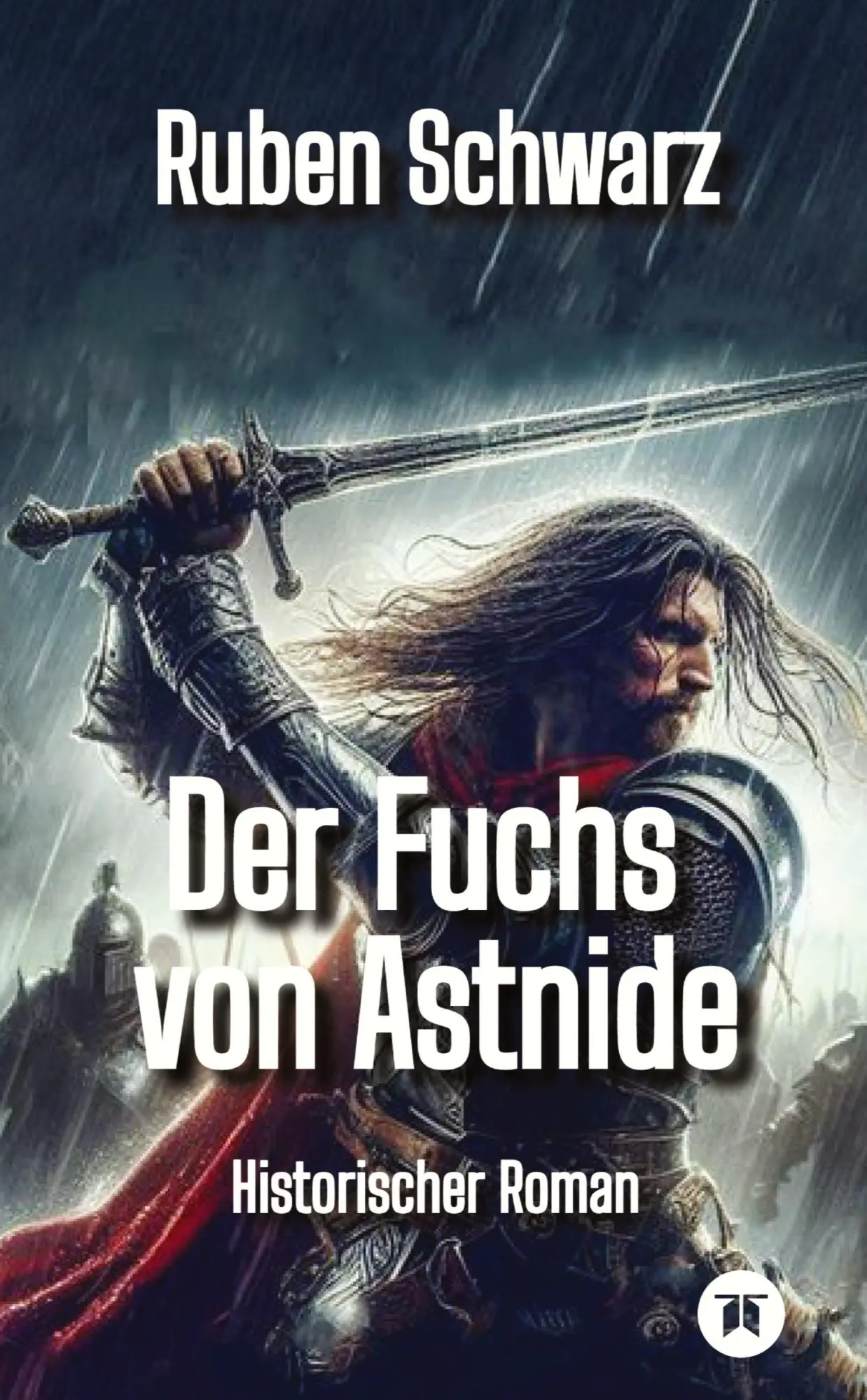 Cover: 9783384635594 | Der Fuchs von Astnide | Historischer Roman | Ruben Schwarz | Buch