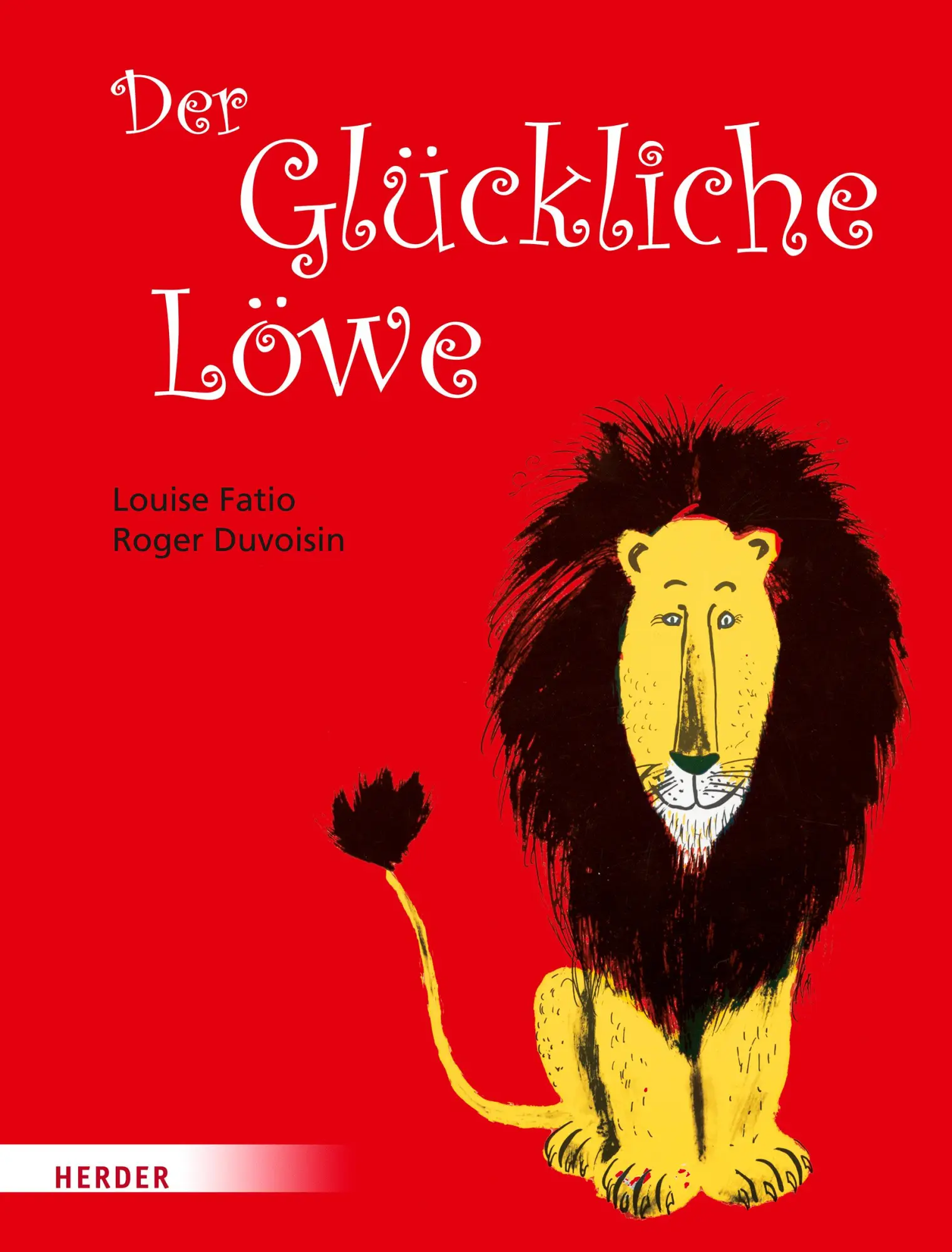 Cover: 9783451715594 | Der Glückliche Löwe | Louise Fatio | Buch | 32 S. | Deutsch | 2018
