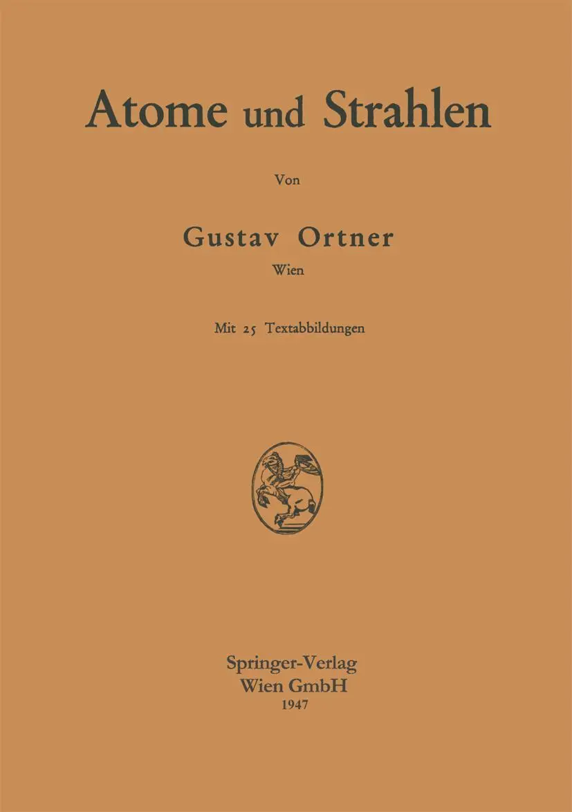 Cover: 9783709135594 | Atome und Strahlen | Gustav Ortner | Taschenbuch | iv | Deutsch | 2013