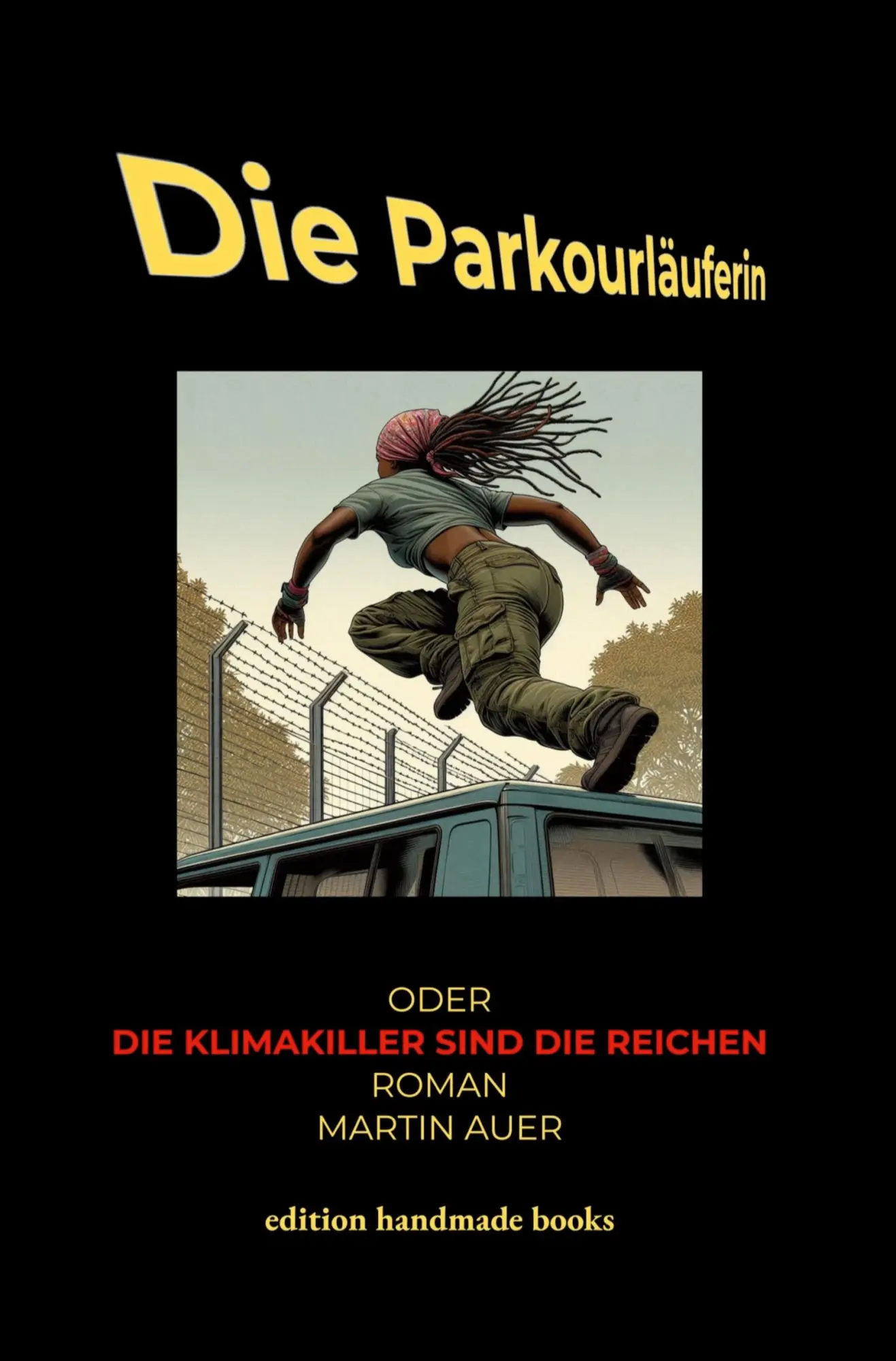 Cover: 9783819405594 | Die Parkourläuferin oder Die Klimakiller sind die Reichen | Auer