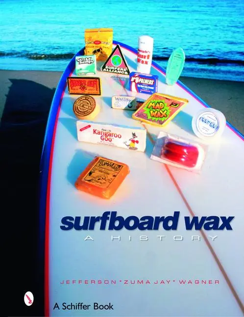 Cover: 9780764325694 | Surfboard Wax | A History | Jefferson Zuma Jay Wagner | Taschenbuch