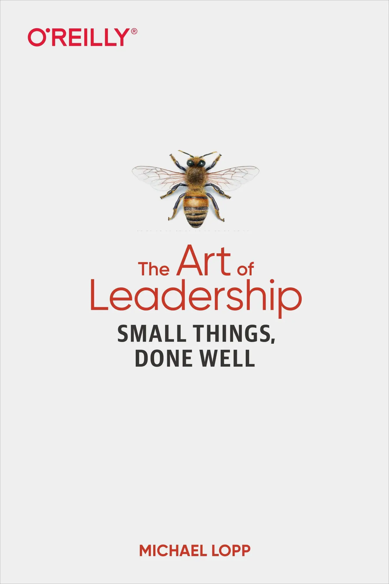 Cover: 9781492045694 | The Art of Leadership | Small Things, Done Well | Michael Lopp | Buch