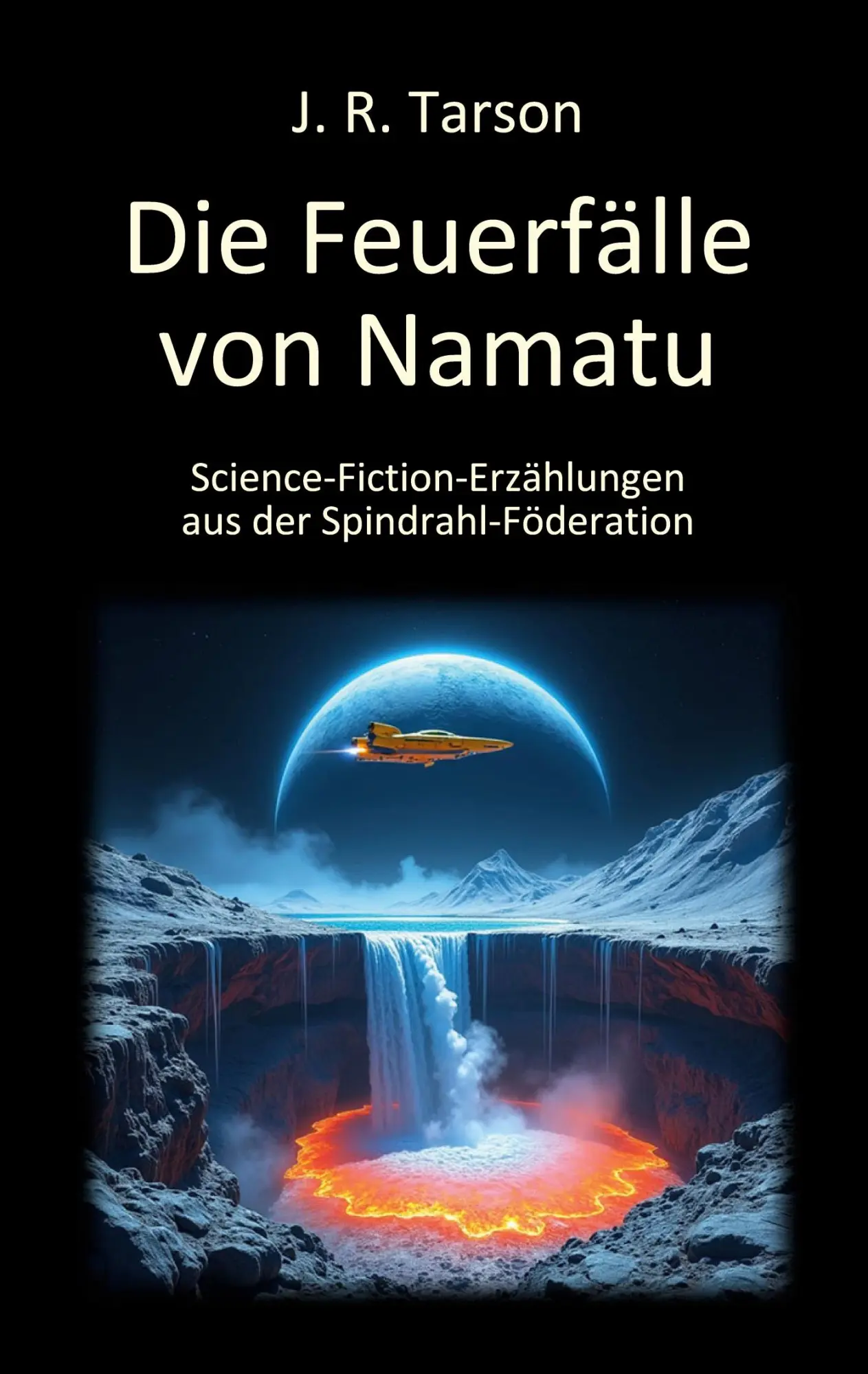 Cover: 9783759795694 | Die Feuerfälle von Namatu | J. R. Tarson | Taschenbuch | 338 S. | 2025