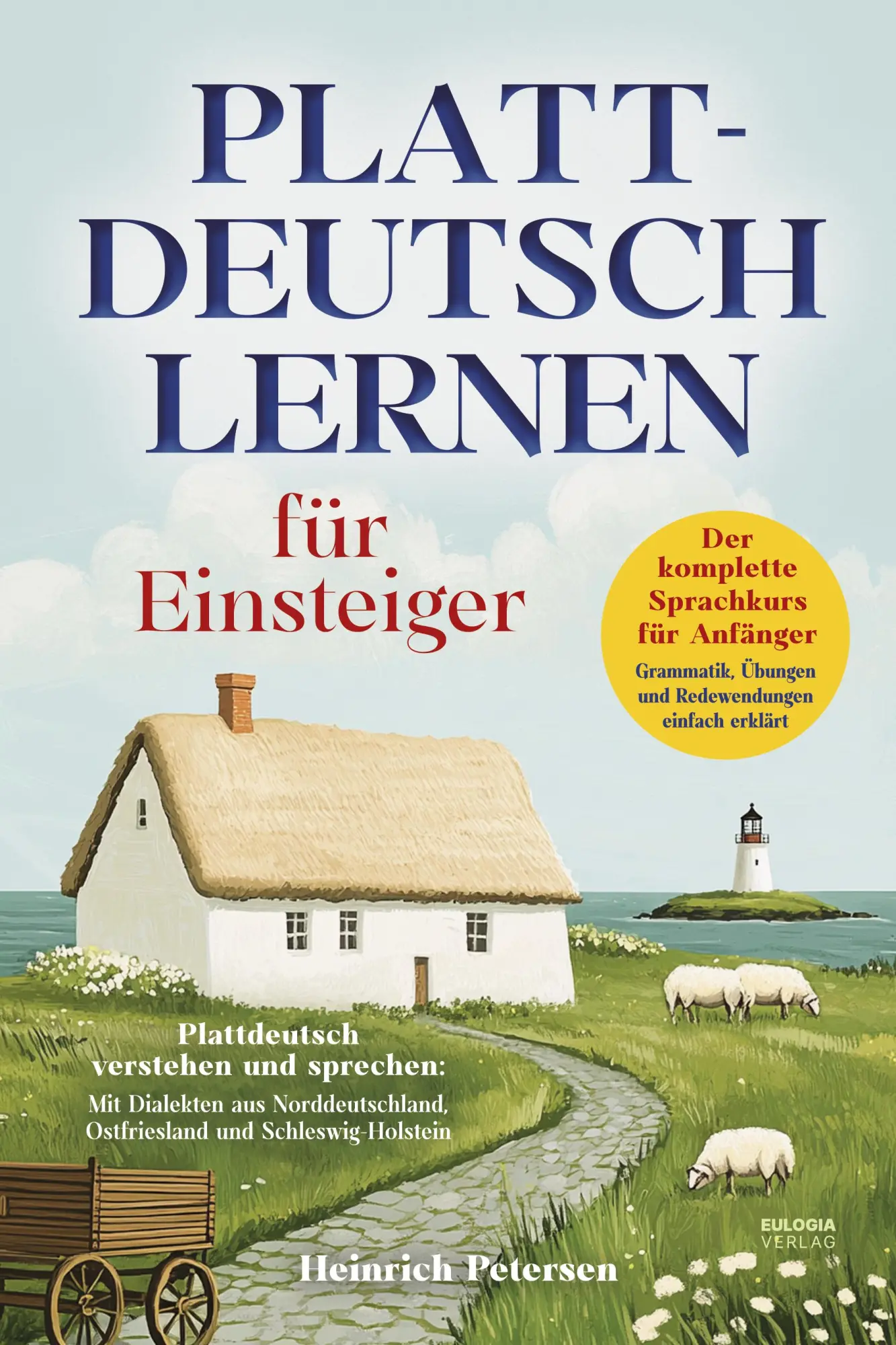 Cover: 9783969675694 | Plattdeutsch lernen für Einsteiger | Heinrich Petersen | Taschenbuch