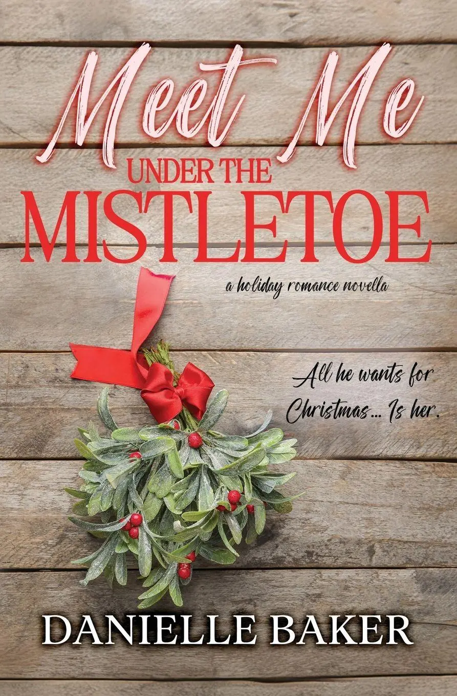 Cover: 9798988045694 | Meet Me Under the Mistletoe | Danielle Baker | Taschenbuch | Englisch