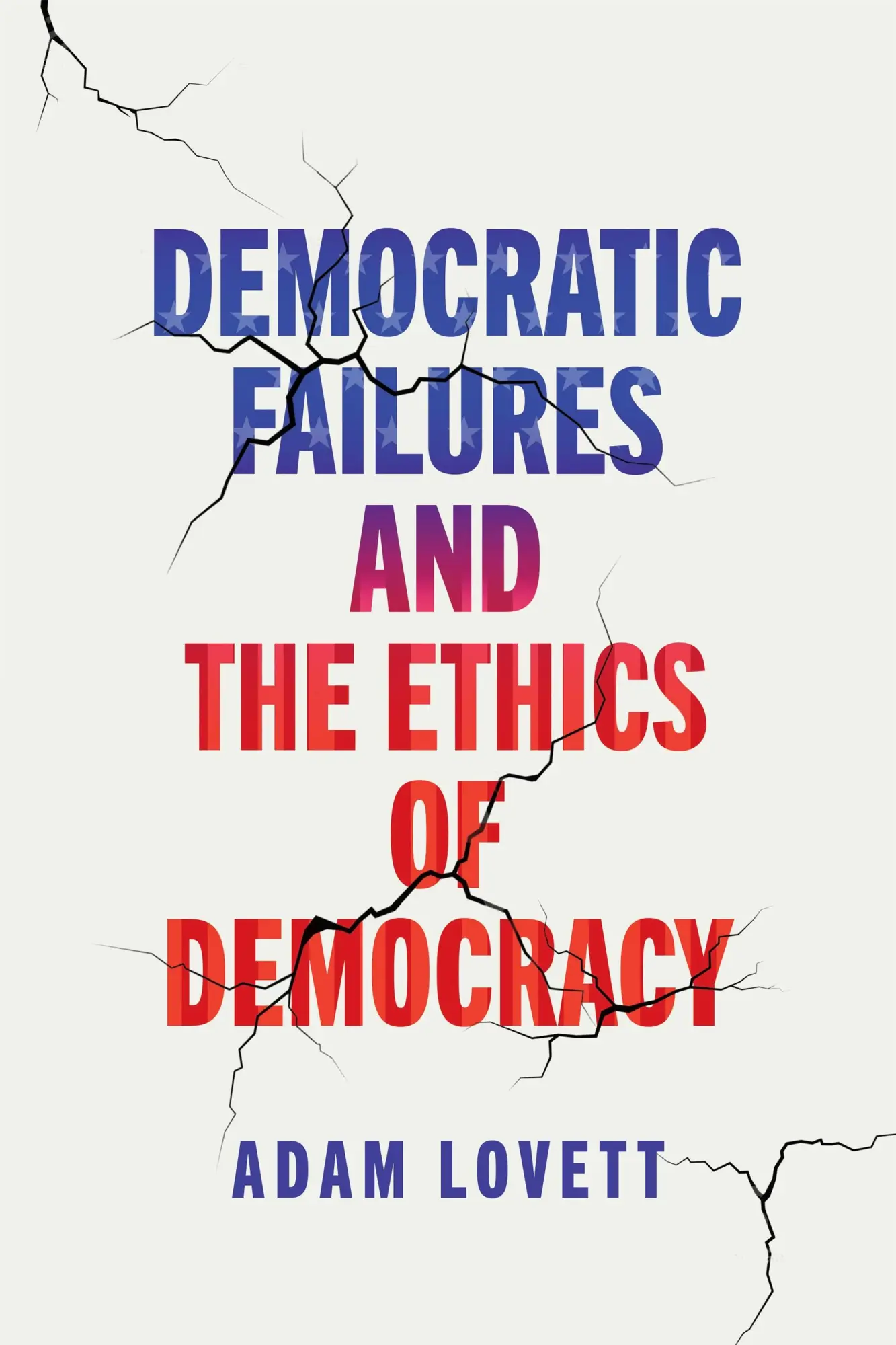 Cover: 9781512825794 | Democratic Failures and the Ethics of Democracy | Adam Lovett | Buch