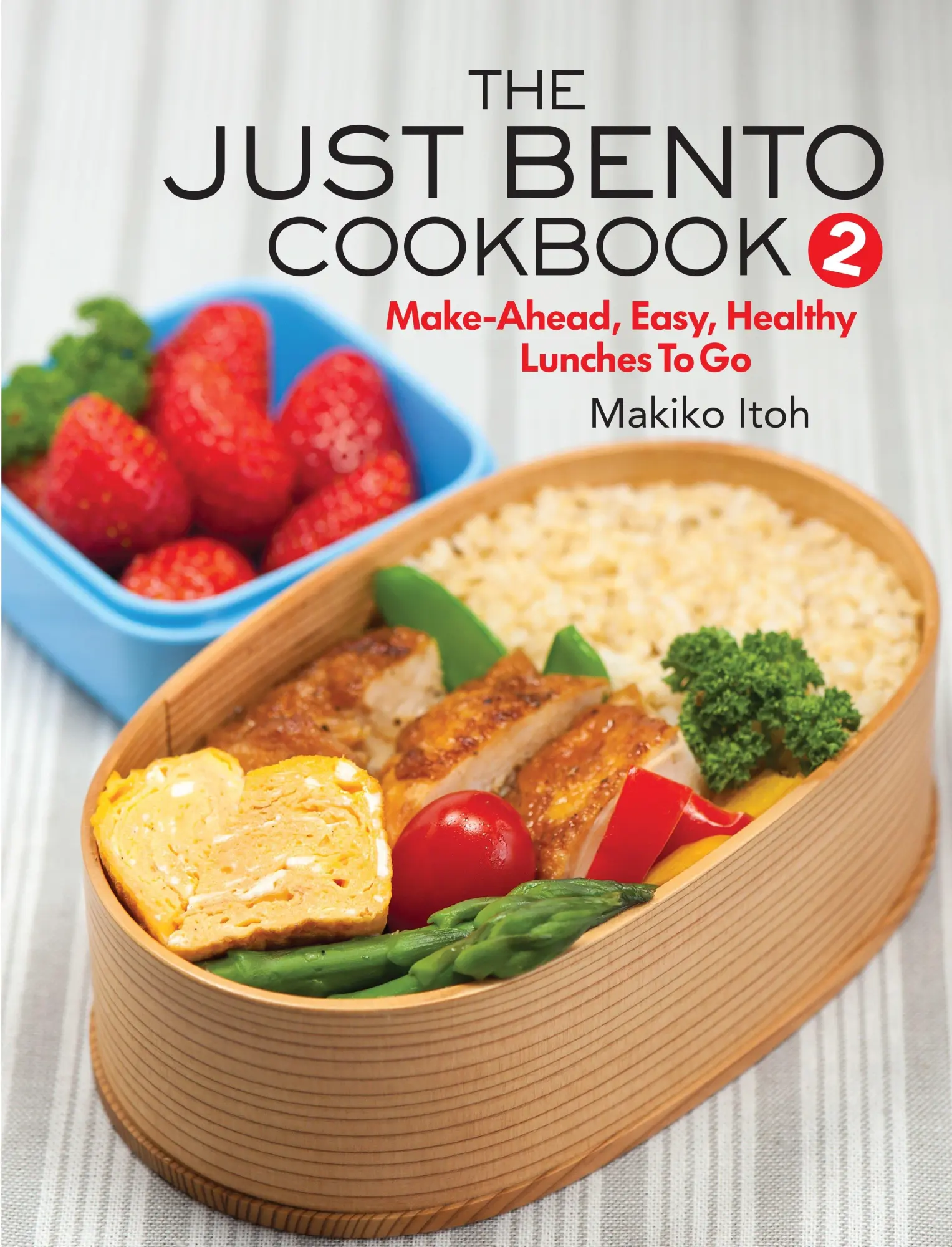 Cover: 9781568365794 | The Just Bento Cookbook 2 | Make-Ahead, Easy, Healthy Lunches to Go