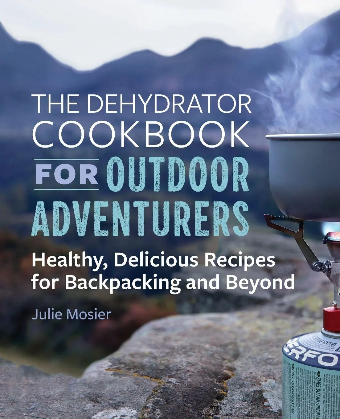 Cover: 9781641525794 | The Dehydrator Cookbook for Outdoor Adventurers | Julie Mosier | Buch