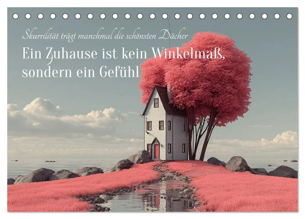 Cover: 9783516685794 | Ein Zuhause ist kein Winkelmaß, sondern ein Gefühl (Tischkalender...