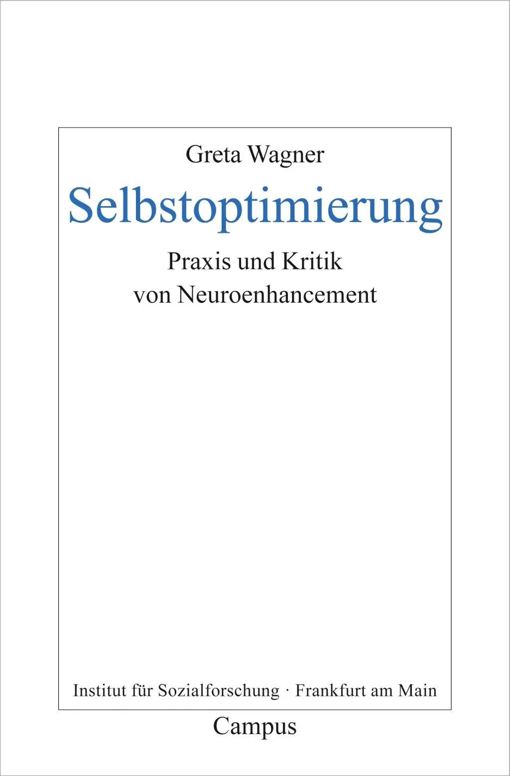 Cover: 9783593505794 | Selbstoptimierung | Greta Wagner | Taschenbuch | 332 S. | Deutsch