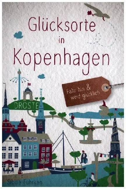 Cover: 9783770025794 | Glücksorte in Kopenhagen | Fahr hin &amp; werd glücklich (Neuauflage)