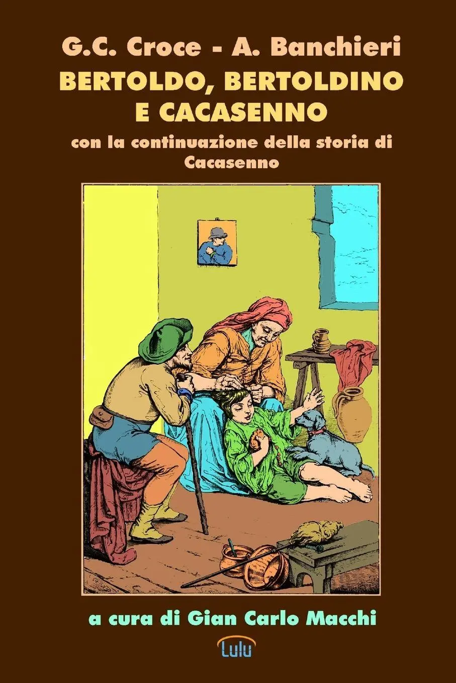 Cover: 9781291675894 | Bertoldo, Bertoldino e Cacasenno | Giulio Cesare Croce (u. a.) | Buch