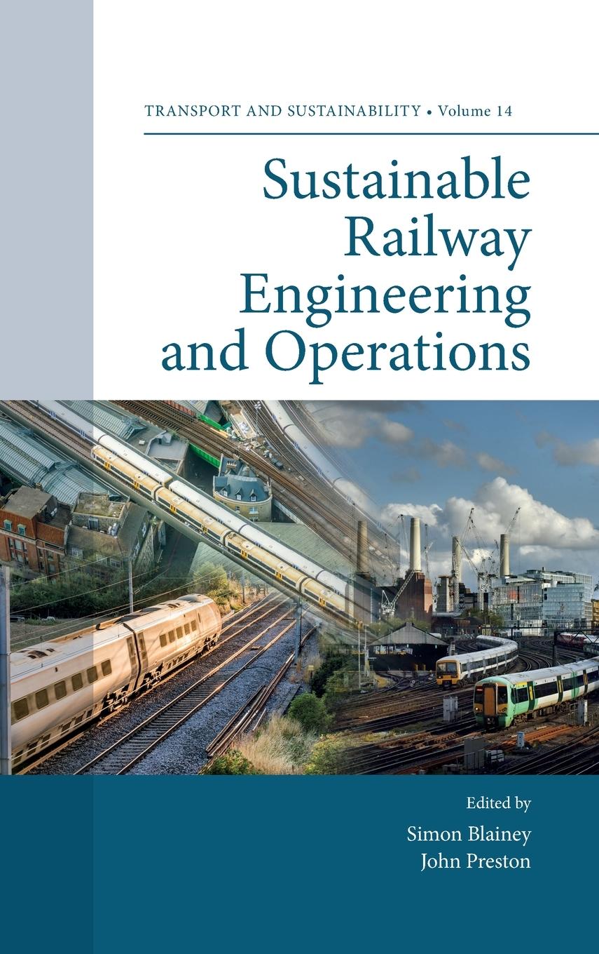 Cover: 9781839095894 | Sustainable Railway Engineering and Operations | Simon Blainey (u. a.)