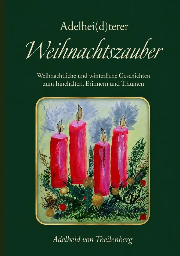 Cover: 9783565565894 | Adelhei(d)terer Weihnachtszauber | Adelheid von Theilenberg | Buch