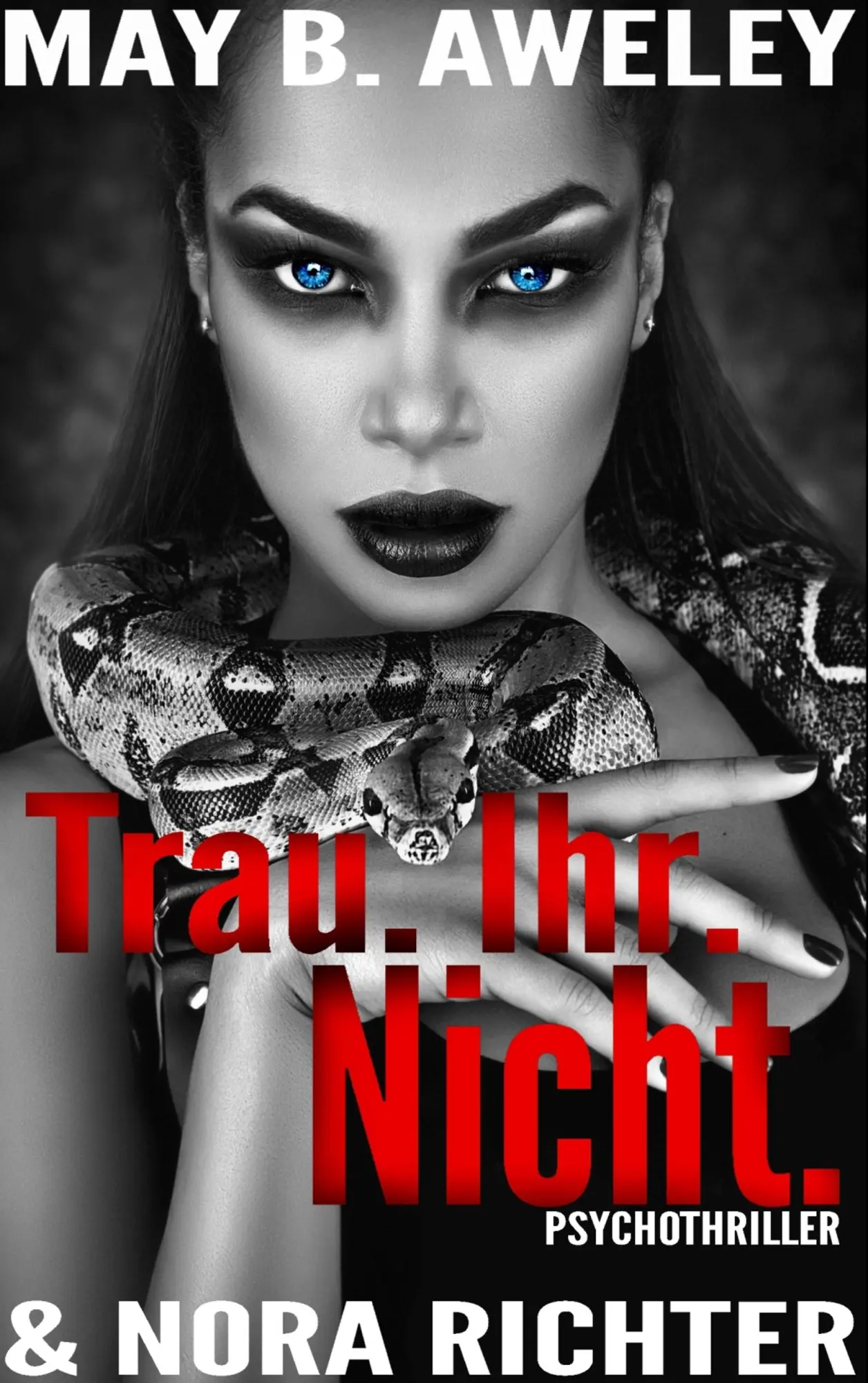 Cover: 9783749495894 | Trau. Ihr. Nicht. | May B. Aweley (u. a.) | Taschenbuch | 324 S.