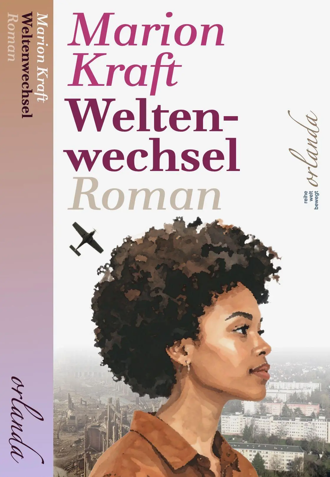 Cover: 9783949545894 | Weltenwechsel | Roman | Marion Kraft | Buch | welt bewegt | 416 S.