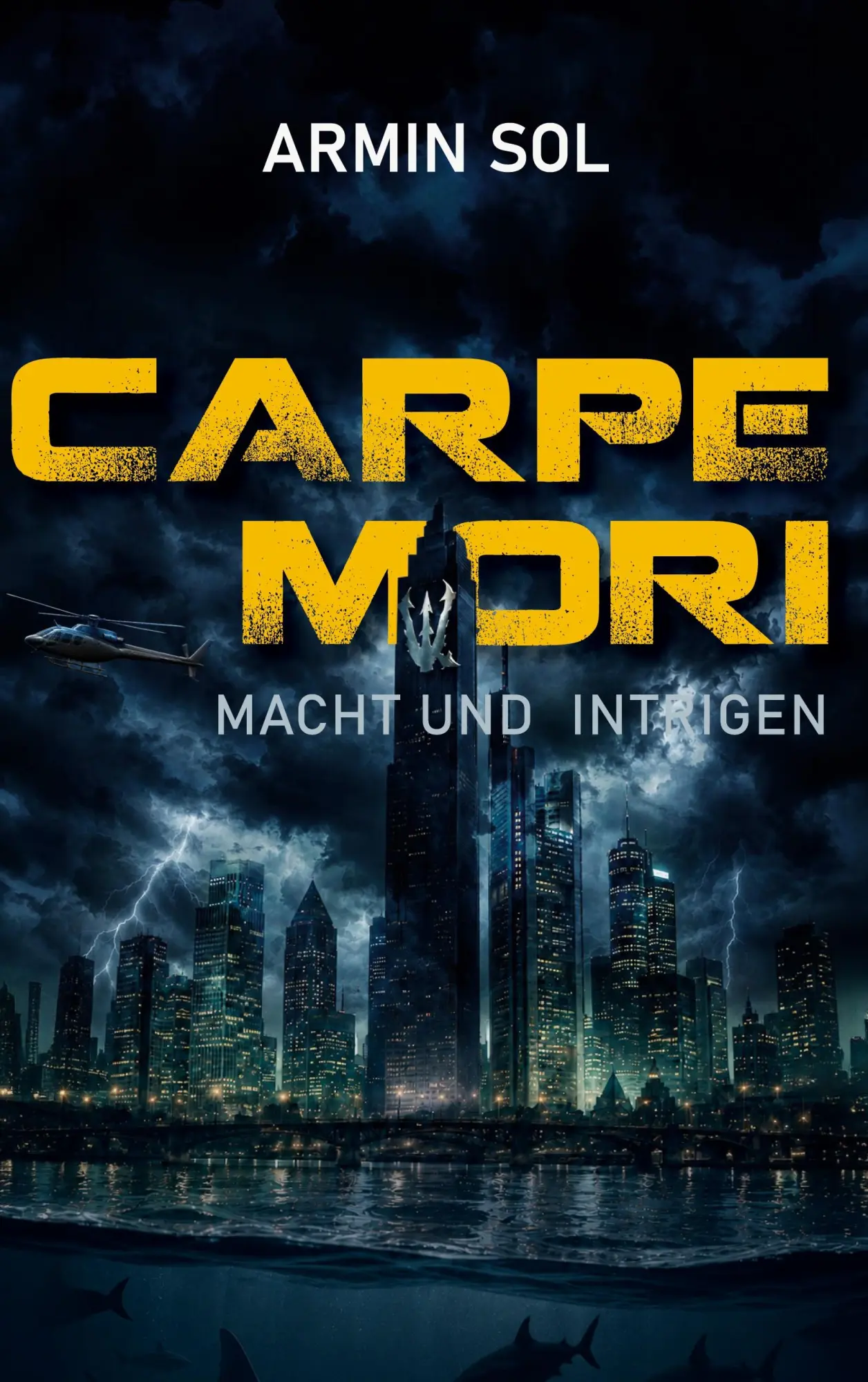 Cover: 9783695175994 | Carpe Mori | Macht und Intrigen | Armin Sol | Taschenbuch | 538 S.