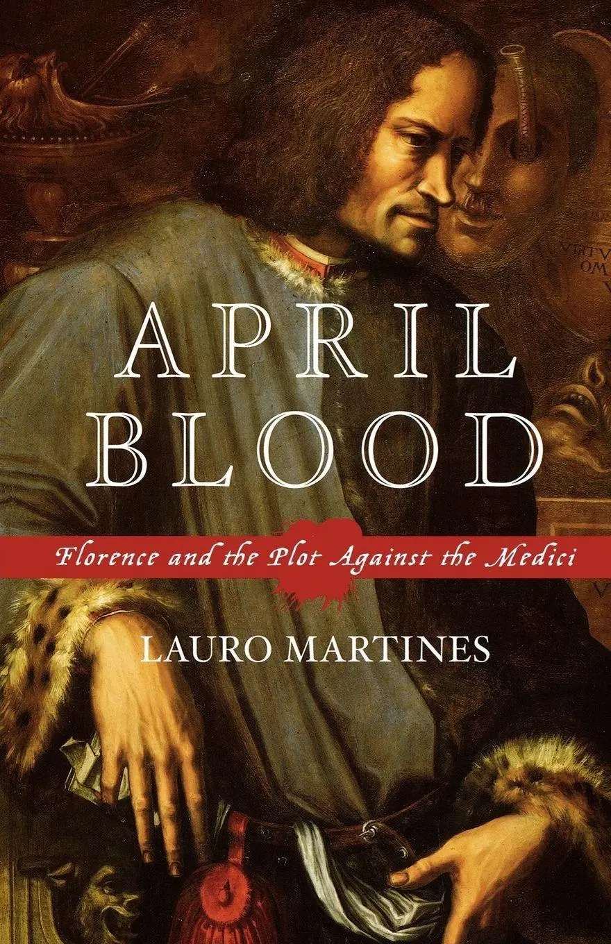 Cover: 9780195176094 | April Blood | Florence and the Plot Against the Medici | Martines