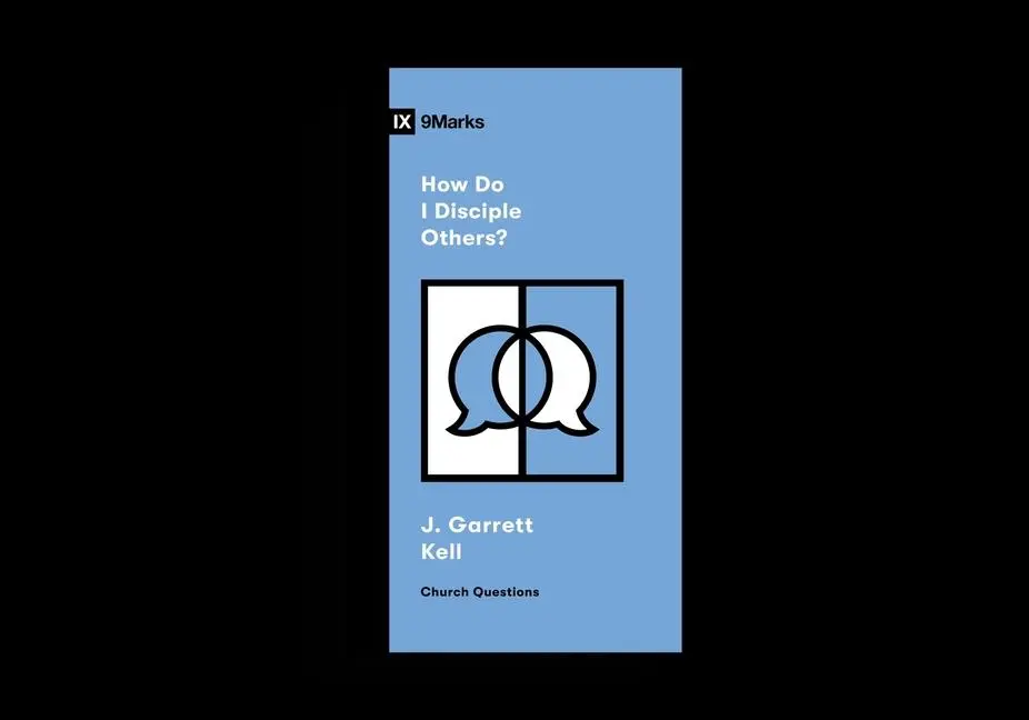 Cover: 9781433596094 | How Do I Disciple Others? | J Garrett Kell | Taschenbuch | Englisch