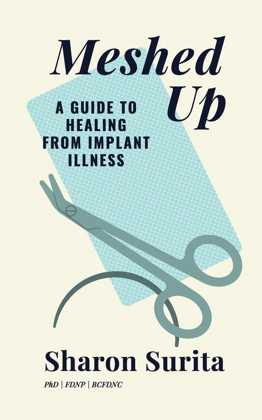 Cover: 9781917496094 | Meshed Up | A Guide to Healing from Implant Illness | Sharon Surita
