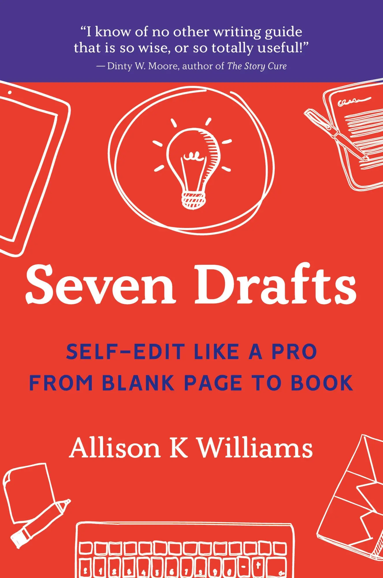 Cover: 9781945736094 | SEVEN DRAFTS | Self-Edit Like a Pro from Blank Page to Book | Williams