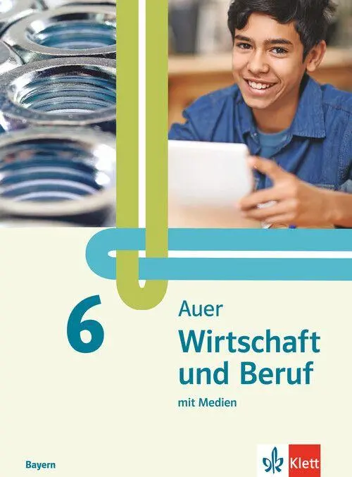 Cover: 9783120076094 | Auer Wirtschaft und Beruf 6. Schulbuch mit Medien Klasse 6. Ausgabe...