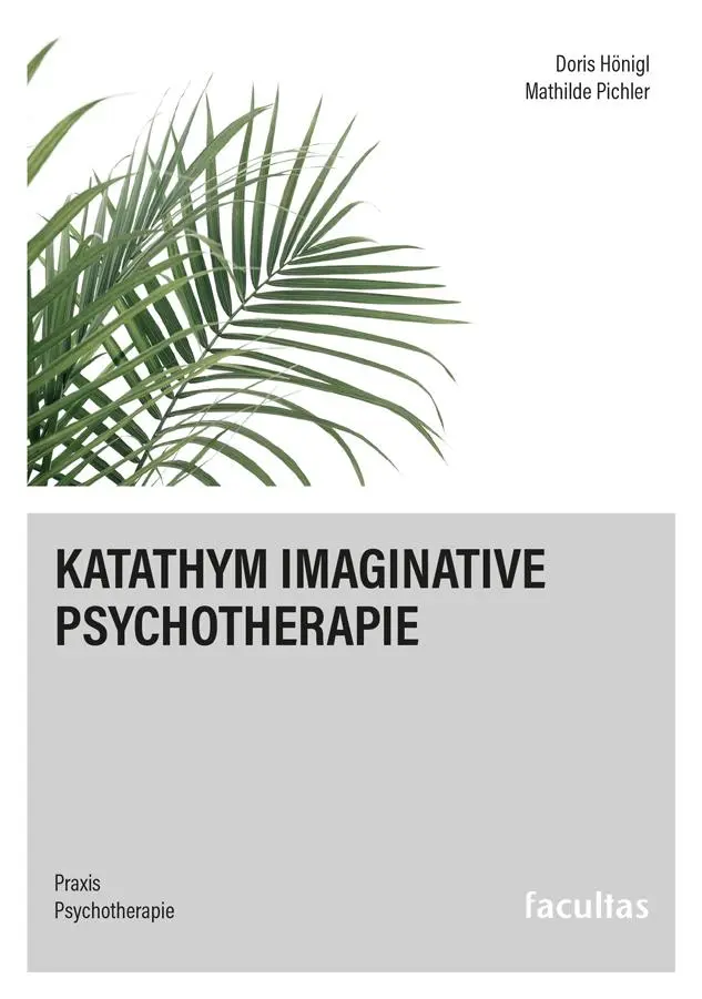 Cover: 9783708926094 | Katathym Imaginative Psychotherapie | Doris Hönigl (u. a.) | Buch