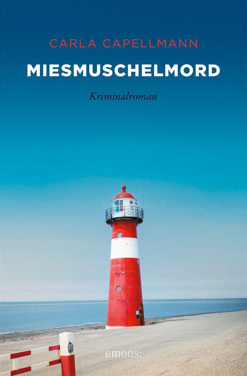 Cover: 9783740816094 | Miesmuschelmord | Kriminalroman | Carla Capellmann | Taschenbuch