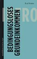 Cover: 9783854766094 | Bedingungsloses Grundeinkommen | kritik &amp; utopie INTRO | Karl Reitter