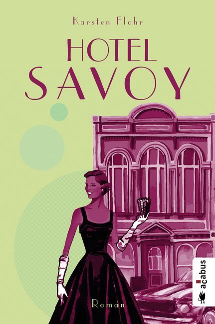 Cover: 9783862826094 | Hotel Savoy | Roman | Karsten Flohr | Taschenbuch | 316 S. | Deutsch