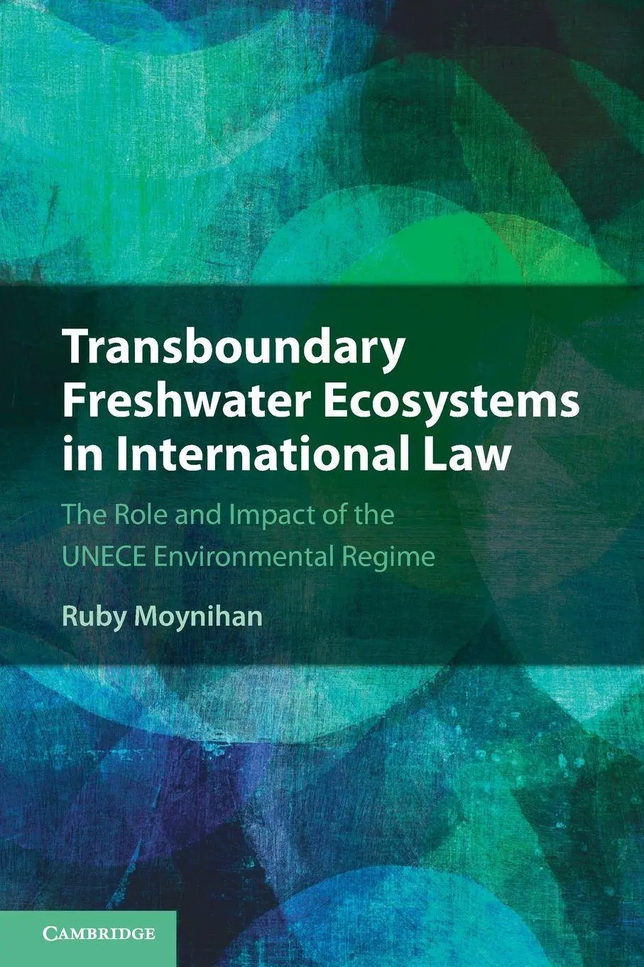 Cover: 9781108796194 | Transboundary Freshwater Ecosystems in International Law | Moynihan
