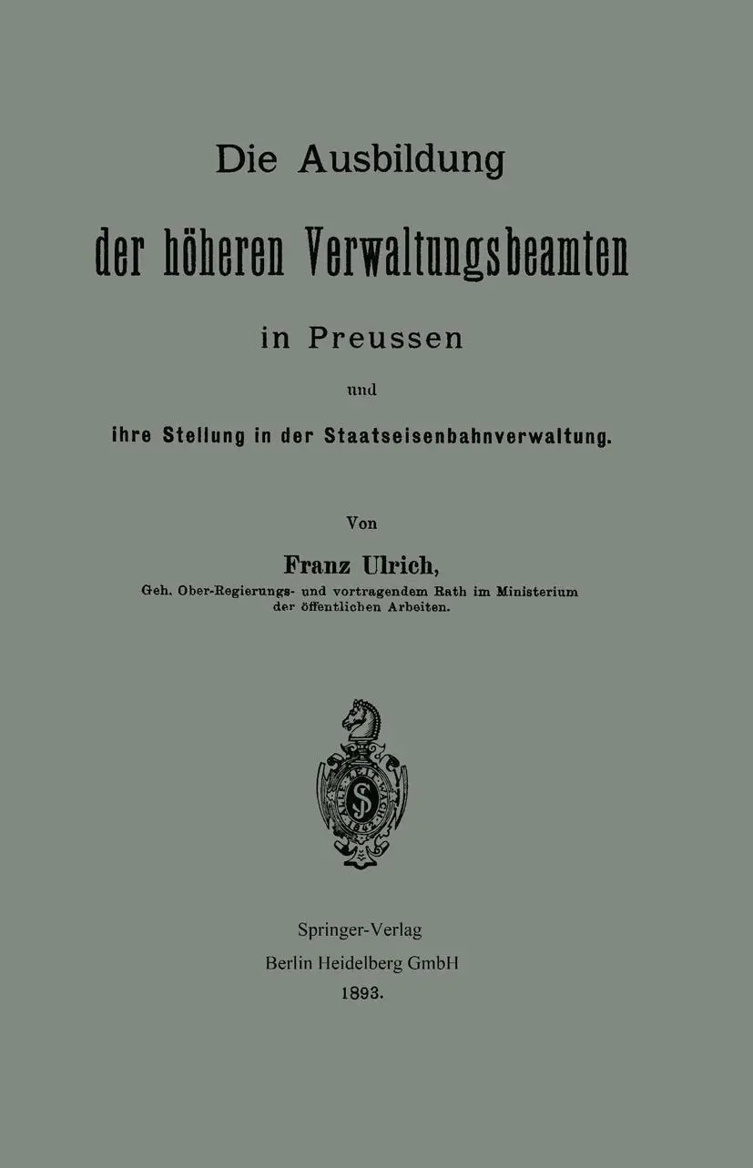 Cover: 9783662386194 | Die Ausbildung der höheren Verwaltungsbeamten in Preussen und ihre...