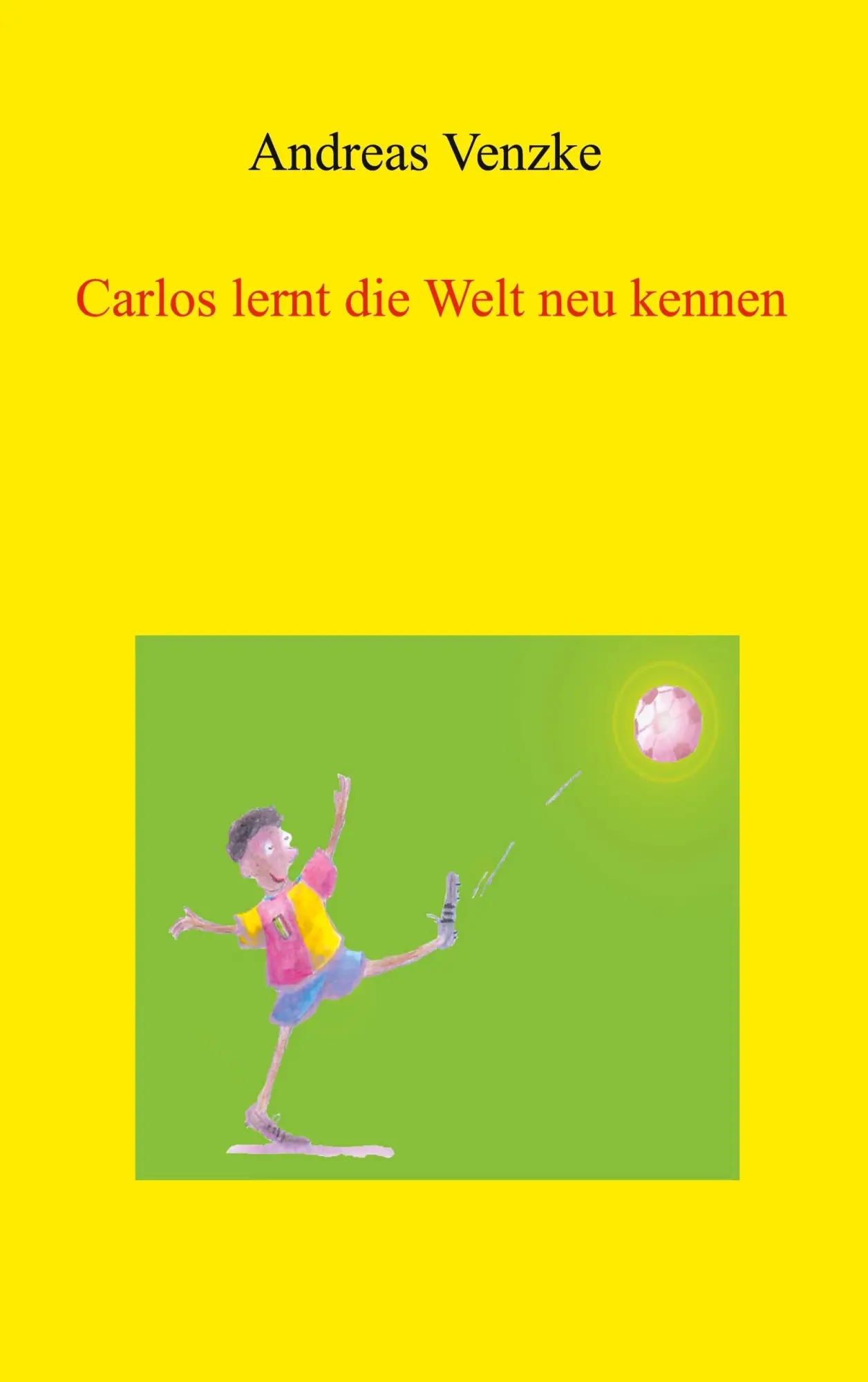 Cover: 9783819276194 | Carlos lernt die Welt neu kennen | Andreas Venzke | Taschenbuch | 2025