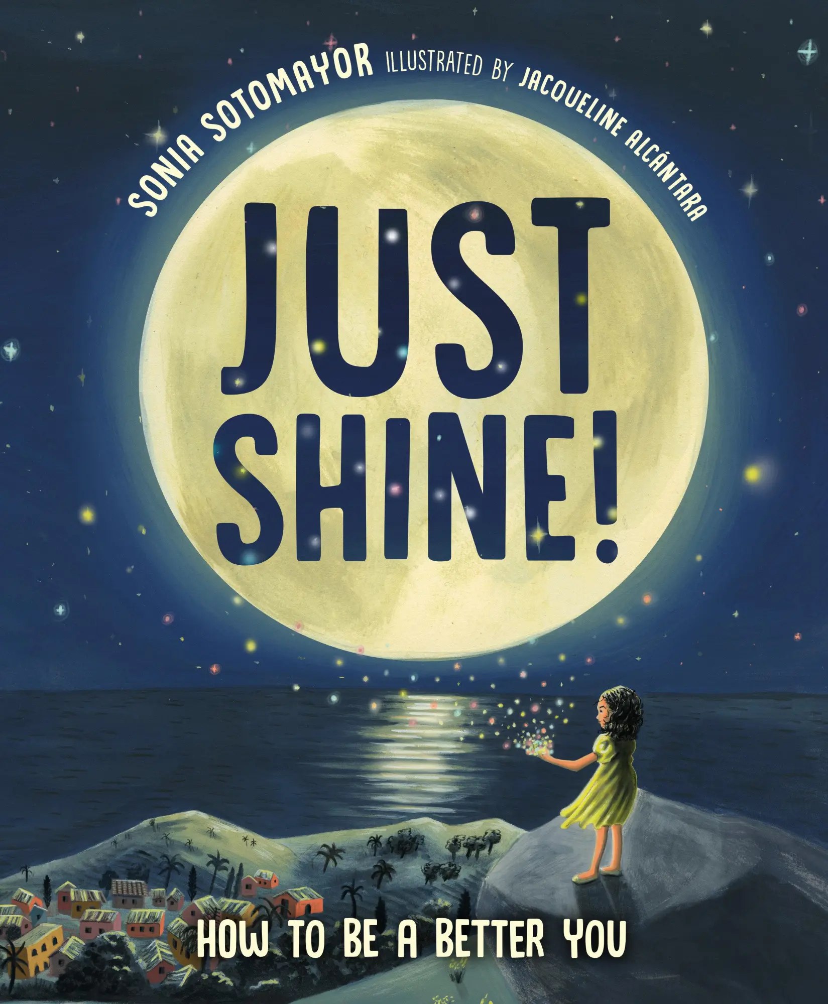 Cover: 9780593206294 | Just Shine! | How to Be a Better You | Sonia Sotomayor | Buch | 2025