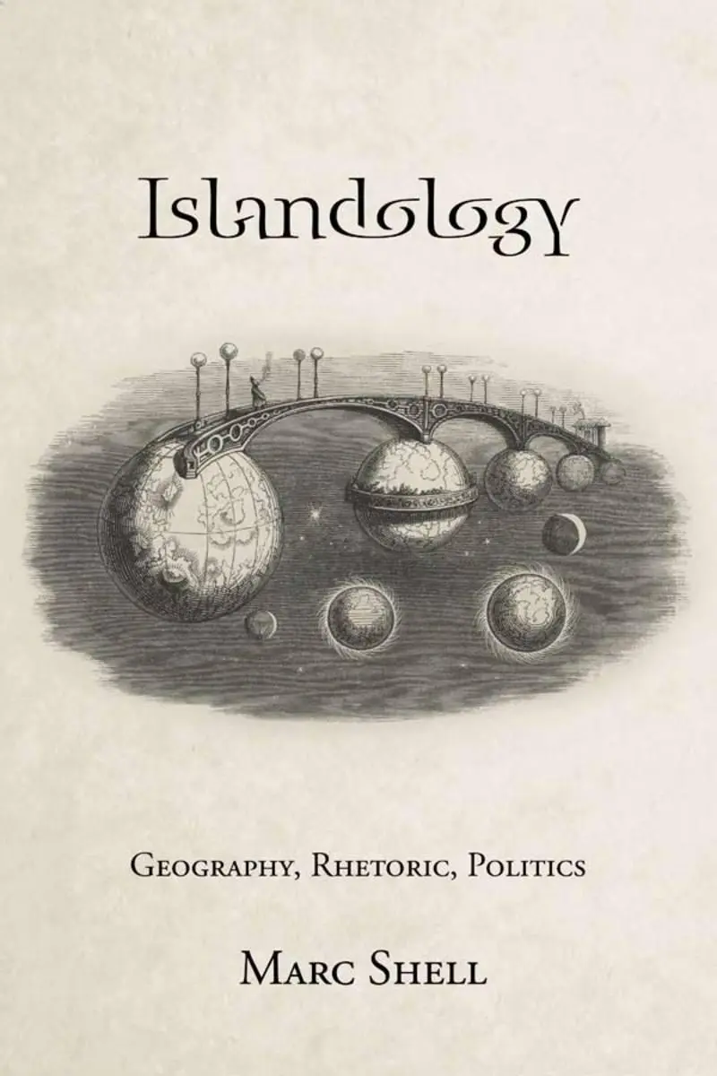 Cover: 9780804786294 | Shell, M: Islandology | Geography, Rhetoric, Politics | Marc Shell