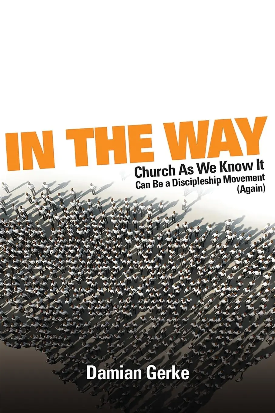 Cover: 9781733096294 | In the Way | Damian Gerke | Taschenbuch | Englisch | 2020