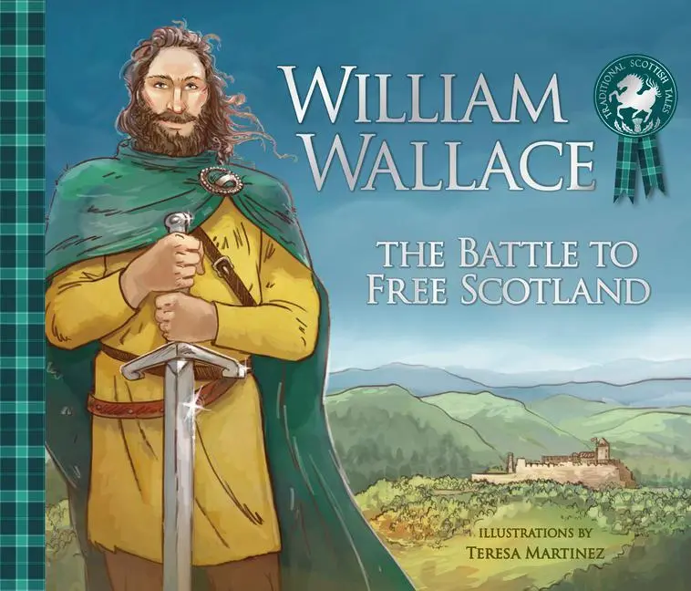 Cover: 9781782506294 | William Wallace | The Battle to Free Scotland | Molly MacPherson