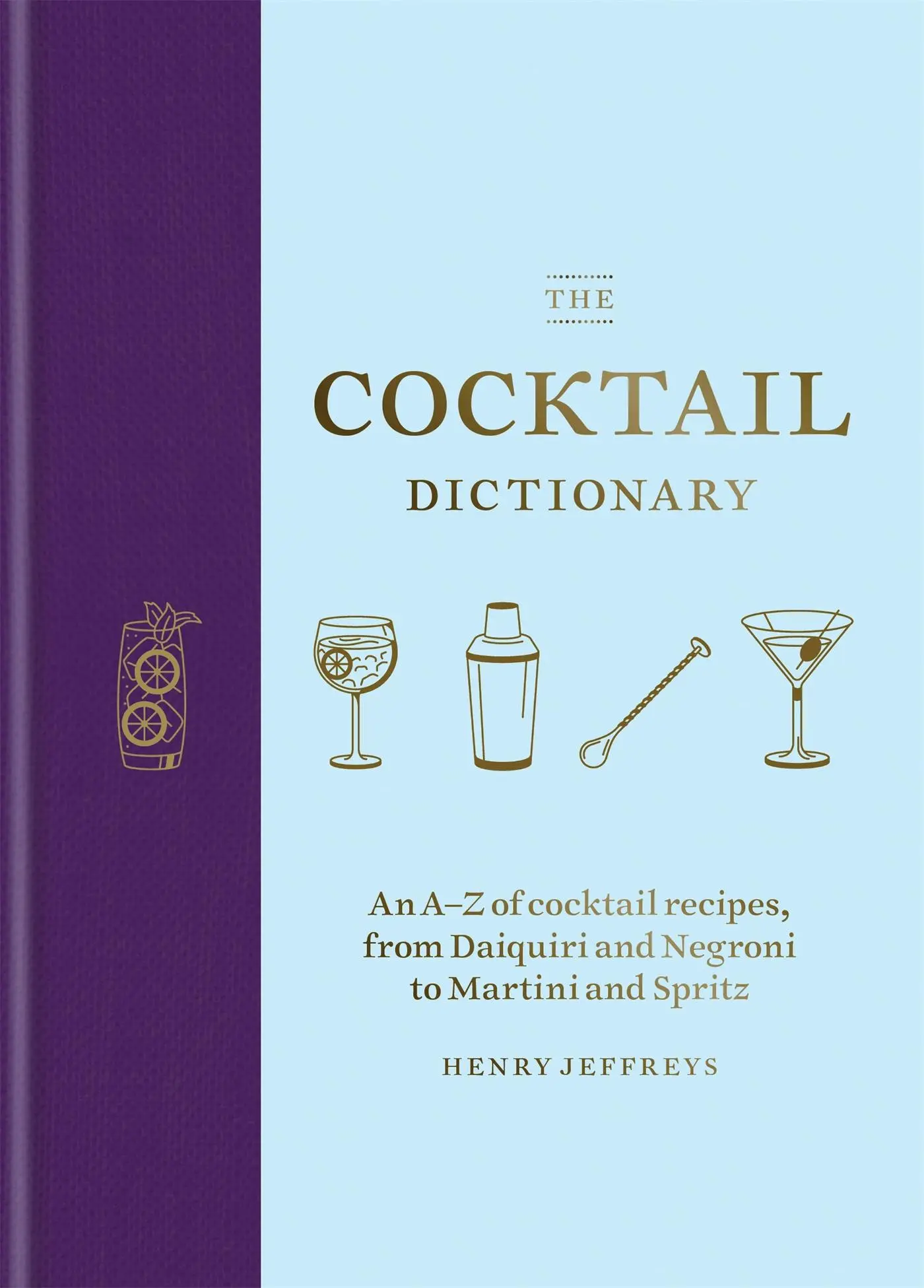 Cover: 9781784726294 | The Cocktail Dictionary | Henry Jeffreys | Buch | Gebunden | Englisch