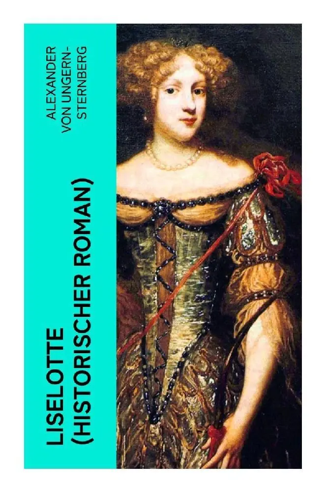 Cover: 9788027356294 | Liselotte (Historischer Roman) | Alexander von Ungern-Sternberg | Buch