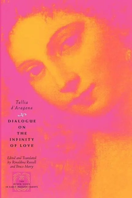 Cover: 9780226136394 | Dialogue on the Infinity of Love | Tullia D'Aragona | Taschenbuch